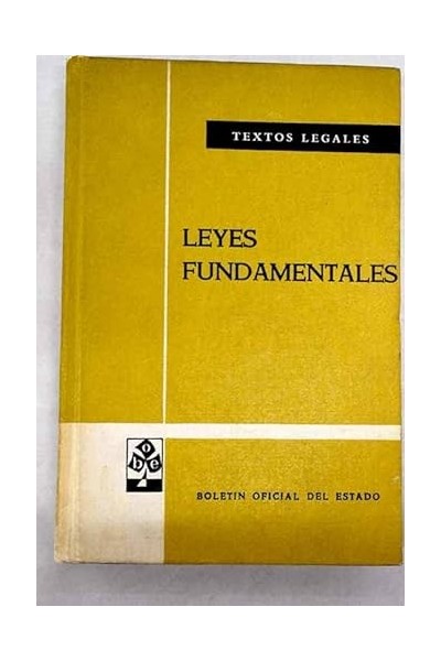 Leyes Fundamentales y normas complementarias.
